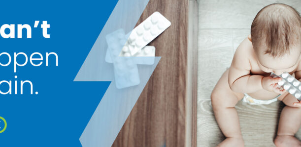 One Pill Took Maisie’s Life, How to make you home safer from accidental ingestion or overdose